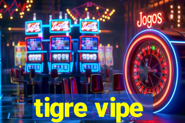 tigre vipe